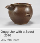 Onggi Jar with a Spout In 2010